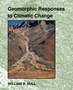 Geomorphic Responses to Climatic Change by William B. Bull - Paperback