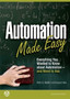 Automation Made Easy : Everything You Wanted to Know About Automation-and Need to Ask by Peter G. Martin - Paperback