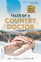 Tales of A Country Doctor by Paul Carter - Paperback