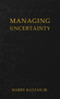 Managing Uncertainty by Harry Jr Katzan - Hardback
