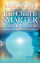Your Child is Smarter Than You Think! : Unleashing Your Child's Unlimited Potential by Wanda Draper - Hardback