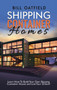 Shipping Container Homes : Learn How To Build Your Own Shipping Container House and Live Your Dream! by Bill Oatfield - Hardback