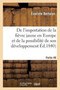 de l'Importation de la Fievre Jaune En Europe Et de la Possibilite de Son Developpement by Evariste Bertulus - Paperback