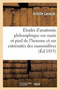 Etudes d'Anatomie Philosophique Sur La Main Et Le Pied de l'Homme Et Sur Extremites Des Mammiferes by Achille Lavocat - Paperback