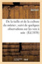 de la Taille Et de la Culture Du Murier Suivi de Quelques Observations Sur Les Vers A Soie by Gaillard - Paperback