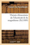 Theorie Elementaire de l'Electricite Et Du Magnetisme by Van Rysselberghe - Paperback