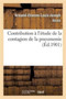 Contribution A l'Etude de la Contagion de la Pneumonie by Jossu - Paperback