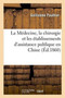 La Medecine, La Chirurgie Et Les Etablissements d'Assistance Publique En Chine by Guillaume Pauthier - Paperback