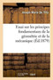 Essai Sur Les Principes Fondamentaux de la Geometrie Et de la Mecanique by Joseph Marie de Tilly - Paperback