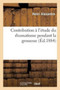 Contribution A l'Etude Du Rhumatisme Pendant La Grossesse by Henri Alexandre - Paperback