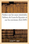 Notice Sur Les Eaux Minerales Salines de Lons-Le-Saunier Et Sur Les Environs by Sans Auteur - Paperback