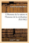 L'Homme de la Nature Et l'Homme de la Civilisation by Maire-I-H - Paperback