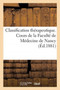 Cours de Therapeutique Et de Matiere Medicale. Classification Therapeutique : Faculte de Medecine de Nancy by Sans Auteur - Paperback