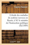 L'etude des maladies du systeme nerveux en Russie : rapport adresse a M. le ministre by Fulgence Raymond - Paperback