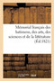Memorial Francais Des Batimens, Des Arts, Des Sciences Et de la Litterature Par Une Societe : de Proprietaires, de Savans, d'Artistes Et d'Hommes de Lettres by Sans Auteur - Paperback