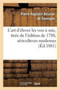 L'Art d'Elever Les Vers A Soie Nouvelle Edition, Tiree de l'Edition de 1788, Sericulteurs Modernes by Pierre-Augustin Boissier de Sauvages - Paperback