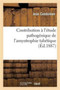 Contribution A l'Etude Pathogenique de l'Amyotrophie Tabetique by Condoleon - Paperback