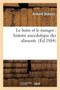 Le Boire Et Le Manger: Histoire Anecdotique Des Aliments by Armand Dubarry - Paperback