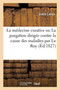 La Medecine Curative Ou La Purgation Dirigee Contre La Cause Des Maladies Par Le Roy by Louis Leroy - Paperback