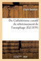 Du Catheterisme Curatif Du Retrecissement de l'Oesophage by Esprit Gendron - Paperback