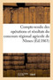 Compte-Rendu Des Operations Et Resultats Du Concours Regional Agricole de Nimes : Et Des Concours Et Expositions Annexes En 1863. Documents Officiels Recueillis Et Publies by Liotard - Paperback