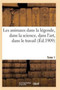 Les Animaux Dans La Legende, Dans La Science, Dans l'Art, Dans Le Travail Tome 1 by Sans Auteur - Paperback