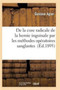 de la Cure Radicale de la Hernie Inguinale Par Les Methodes Operatoires Sanglantes by Agier-G - Paperback