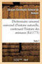 Dictionnaire Raisonne Universel d'Histoire Naturelle, Contenant l'Histoire Des Animaux. Tome 7 : , Des Vegetaux Et Des Mineraux, Et Celle Des Corps Celestes, Des Meteores by Jacques-Christophe Valmont de Bomare - Paperback
