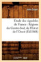 Etude Des Vignobles de France: Regions Du Centre-Sud, de l'Est Et de l'Ouest (Ed.1868) by Jules Guyot - Paperback