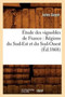 Etude Des Vignobles de France: Regions Du Sud-Est Et Du Sud-Ouest (Ed.1868) by Jules Guyot - Paperback