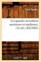 Les grandes inventions anciennes et modernes, (3e ed.) (Ed.1865) by Louis Figuier - Paperback