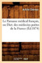 Le Parnasse Medical Francais, Ou Dict. Des Medecins Poetes de la France (Ed.1874) by Achille Chereau - Paperback