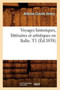Voyages Historiques, Litteraires Et Artistiques En Italie. T1 (Ed.1838) by Antoine-Claude Valery - Paperback