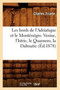 Les Bords de l'Adriatique Et Le Montenegro. Venise, l'Istrie, Le Quarnero, La Dalmatie (Ed.1878) by Charles Yriarte - Paperback