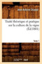 Traite Theorique Et Pratique Sur La Culture de la Vigne. Tome 1 (Ed.1801) by Jean Antoine Claude Chaptal - Paperback