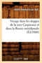 Voyage Dans Les Steppes de la Mer Caspienne Et Dans La Russie Meridionale (Ed.1860) by Adele Hommaire de Hell - Paperback