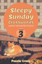 Sleepy Sunday Crosswords Volume 3 : Sunday Crossword Puzzles by Puzzle Crazy - Paperback