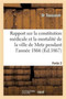Rapport Sur La Constitution Medicale Et La Mortalite de la Ville de Metz Pendant l'Annee 1866. P 2 : ; Rapport Sur l'Epidemie Cholerique Qui a Regne En 1866 Dans Le Departement de la Moselle by Dr Toussaint - Paperback