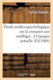 Etude Medico-Psychologique Sur La Croyance Aux Sortileges: A l'Epoque Actuelle by Caliste Cavalier - Paperback