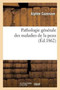 Pathologie Generale Des Maladies de la Peau by Alphee Cazenave - Paperback