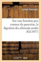 Sur Une Fonction Peu Connue Du Pancreas, La Digestion Des Aliments Azotes: Experiences Paralleles : Sur La Digestion Gastrique Et Intestinale, Inductions Cliniques by Lucien Corvisart - Paperback