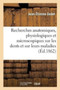 Recherches Anatomiques, Physiologiques Et Microscopiques Sur Les Dents Et Sur Leurs Maladies by Jean-Etienne Oudet - Paperback