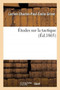 Etudes Sur La Tactique by Lucien-Charles-Paul-Emile Grivet - Paperback
