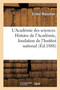 L'Academie Des Sciences. Histoire de l'Academie, Fondation de l'Institut National : Bonaparte Membre de l'Institut National by Ernest Maindron - Paperback
