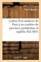 Lettres d'Un Medecin de Paris A Un Confrere de Province, Prostitution Et Syphilis by Emile Quantin - Paperback