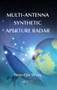 Multi-Antenna Synthetic Aperture Radar by Wen-Qin Wang - Hardback