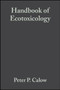 Handbook of Ecotoxicology by Peter P. Calow - Paperback