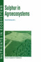 Sulphur in Agroecosystems : 2 by E. Schnug - Hardback