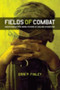 Fields of Combat : Understanding PTSD among Veterans of Iraq and Afghanistan by Erin P. Finley - Hardback