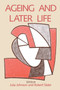 Ageing and Later Life by Julia Johnson - Paperback